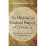 The Missions and Missional Purpose of Ephesians: Participation in the Mission of God