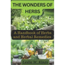 The Wonders of Herbs: A Handbook of Herbs and Herbal Remedies