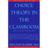 Choice Theory in the Classroom