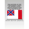 The History of the Confederate States of America: How Things Would Have Been Different Had the South Won