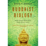Buddhist Biology: Ancient Eastern Wisdom Meets Modern Western Science
