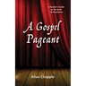 A Gospel Pageant: A Reader's Guide to the Book of Revelation