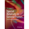 Special Relativity in General Frames: From Particles to Astrophysics