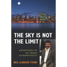 The Sky Is Not the Limit: Adventures of an Urban Astrophysicist
