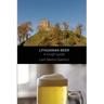 Lithuanian beer: A rough guide