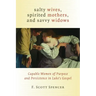 Salty Wives, Spirited Mothers, and Savvy Widows: Capable Women of Purpose and Persistence in Luke's Gospel