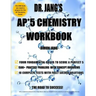 Dr. Jang's AP* 5 Chemistry Workbook