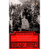 Bread and Roses: Mills, Migrants, and the Struggle for the American Dream
