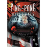Adventures of the Ping-Pong Diplomats: Volume 1: The U.S.-China Friendship Matches Change World History