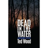 Dead in the Water: A Reid Bennett Mystery