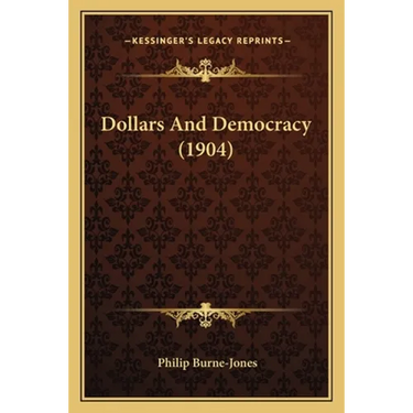 Dollars And Democracy (1904)