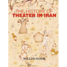 The History of Theater in Iran
