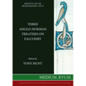 Three Anglo-Norman Treatises on Falconry