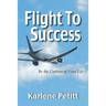 Flight To Success, Be the Captain of Your Life