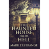 The Haunted House From Hell