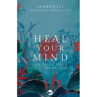 Heal Your Mind to Heal Your Body