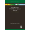Yoruba Oral Tradition in Islamic Nigeria: A History of Dàdàkúàdá