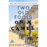 Two Old Fools on a Camel: From Spain to Bahrain and back again