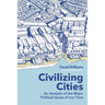 Civilizing Cities: an analysis of the major political issues of our time