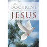 The Doctrine of Jesus: My Father and I Are One