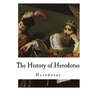 The History of Herodotus: Herodotus