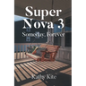 Super Nova 3: Someday, Forever