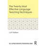 The Twenty Most Effective Language Teaching Techniques