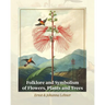 Folklore and Symbolism of Flowers, Plants and Trees