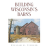 Building Wisconsin's Barns