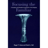 Ames: Focusing the Familiar: Pa