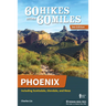 60 Hikes Within 60 Miles: Phoenix: Including Scottsdale, Glendale, and Mesa