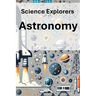 Science Explorers: Astronomy: A Chemistry Curriculum for Middle School Students