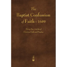 The Baptist Confession of Faith 1689