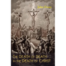 The Death of Death in the Death of Christ