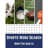 Sports Word Search Book For Adults: Large Print Puzzle Book Gift With Solutions