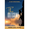 The Outcome: Climbing Out of the Past and Reaching for the Future