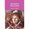 Elizabeth's Encounters