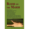 Blood on the Marsh: The adventures of Brigadier William Mackintosh, John Mackintosh Mor, Captain Aeneas Mackintosh, Colonel Anne Mackintos