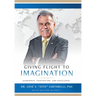 Giving Flight to Imagination: Leadership, Imagination, and Excellence