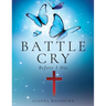 Battle Cry: Before I Die
