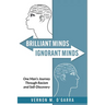 Brilliant Minds, Ignorant Minds: One Man's Journey Through Racism and Self-Discovery