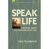 Speak Life: Crafting Mercy in a Hard-hearted Time