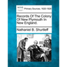 Records of the Colony of New Plymouth in New England.