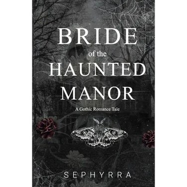 Bride Of The Haunted Manor: A Gothic Romance Novella