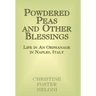 Powdered Peas and Other Blessings: Life in an Orphanage in Naples, Italy
