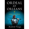 Ordeal at Orleans: A Jump in Time Novel, Book Five