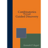 Combinatorics Through Guided Discovery