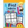 A First Sudoku for Kids Ages 6-8: Easy and Fun Activity Early Learning Workbook with Animal Coloring Pages