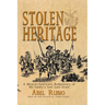 Stolen Heritage: A Mexican-American's Rediscovery of His Family's Lost Land Grant
