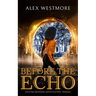 Before The Echo: An Echo Branson Investigation
